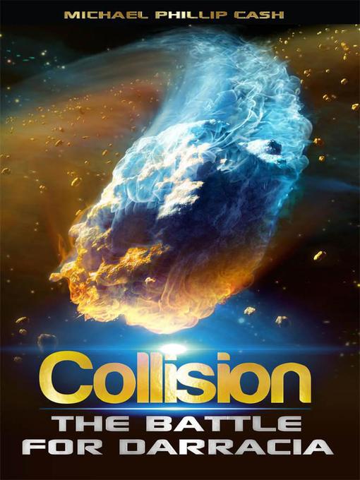 Title details for Collision by Michael Phillip Cash - Available